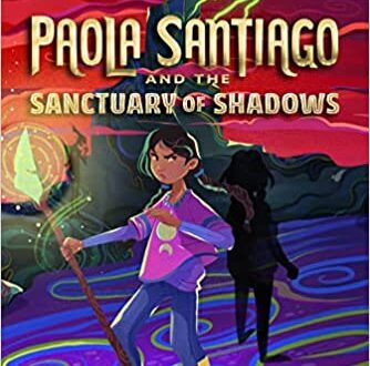 Paola Santiago Sanctuary of Shadows