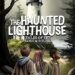 The Haunted Lighthouse