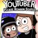 YouTuber 11: Please Remain Seated