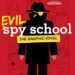 Evil Spy School